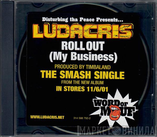  Ludacris  - Rollout (My Business)