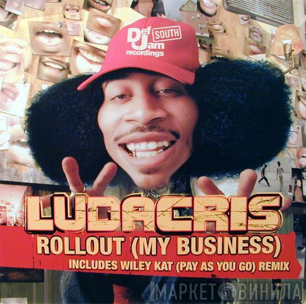 Ludacris - Rollout (My Business)