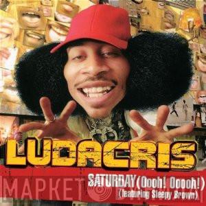  Ludacris  - Saturday (Oooh Oooh!)