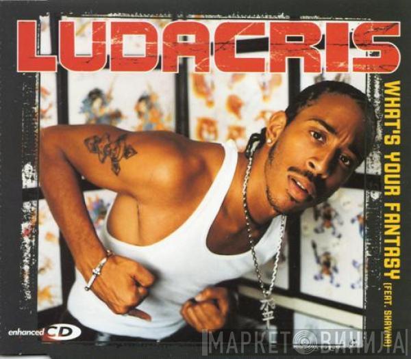 Ludacris, Shawnna - What's Your Fantasy