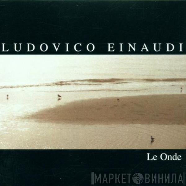  Ludovico Einaudi  - Le Onde