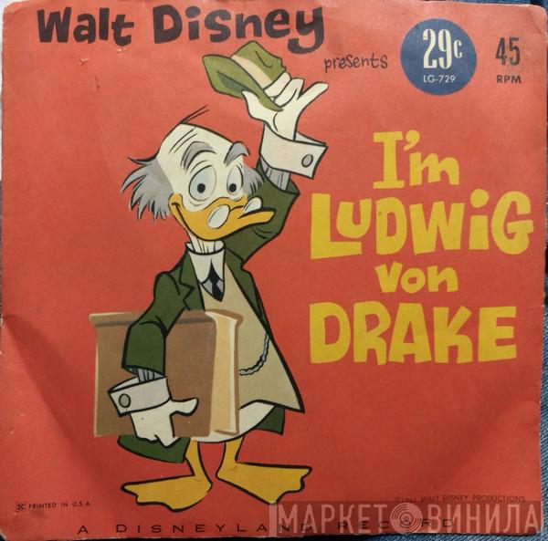 Ludwig Von Drake - I'm Ludwig Von Drake