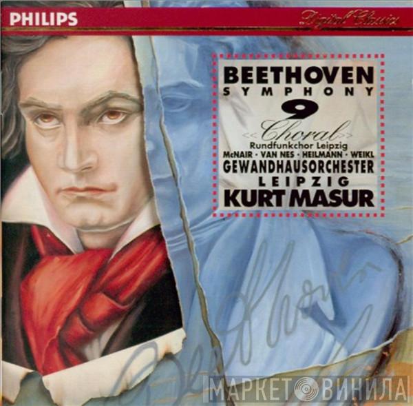 - Ludwig van Beethoven · Sylvia McNair · Jard Van Nes · Uwe Heilmann · Bernd Weikl · Rundfunkchor Leipzig · Gewandhausorchester Leipzig  Kurt Masur  - Symphony 9 « Choral »