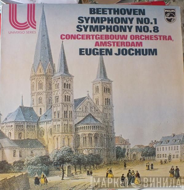 Ludwig van Beethoven, Eugen Jochum, Concertgebouworkest - Symphony No. 1 / Symphony No. 8