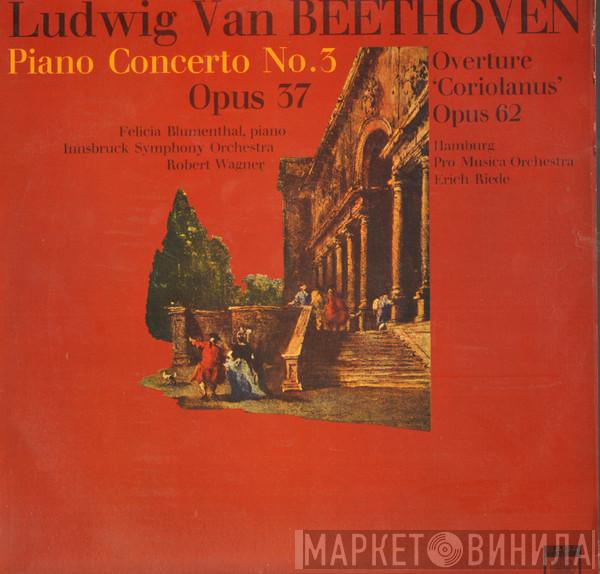 Ludwig van Beethoven, Felicja Blumental, Symphonieorchester Innsbruck, Robert Wagner , The Hamburg Pro Musica, Erich Riede - Piano Concerto No. 3 In C Minor, Opus 37 / Overture To 'Coriolanus', Opus 62