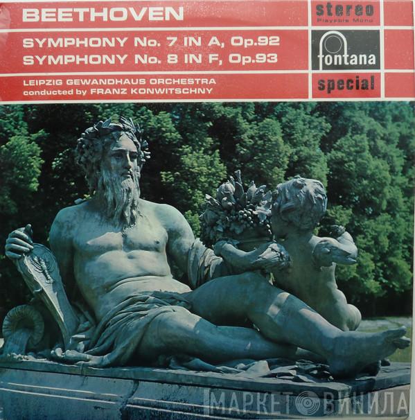 Ludwig van Beethoven, Gewandhausorchester Leipzig, Franz Konwitschny - Symphony No. 7 In A, Op.92 / Symphony No.8 In F, Op.93