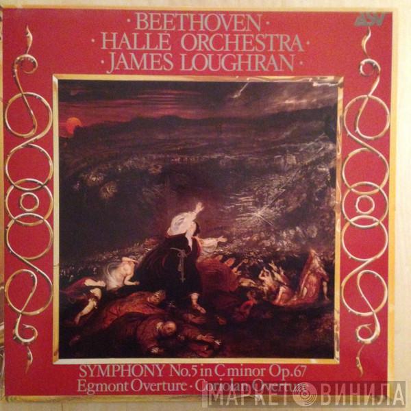 Ludwig van Beethoven, James Loughran, Hallé Orchestra - Symphony No. 5 In C Minor Op. 67 / Egmont Overture / Coriolan Overture