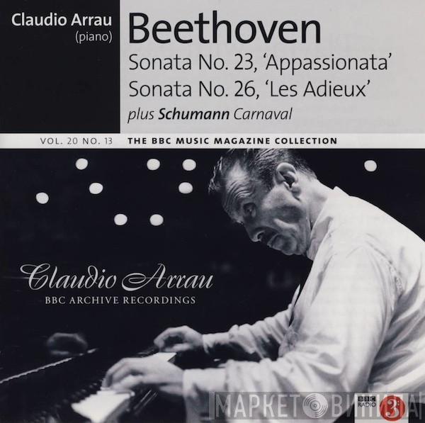 Ludwig van Beethoven, Robert Schumann, Claudio Arrau - Sonata No. 23, 'Appassionata' / Sonata No. 26, 'Les Adieux' / Carnaval