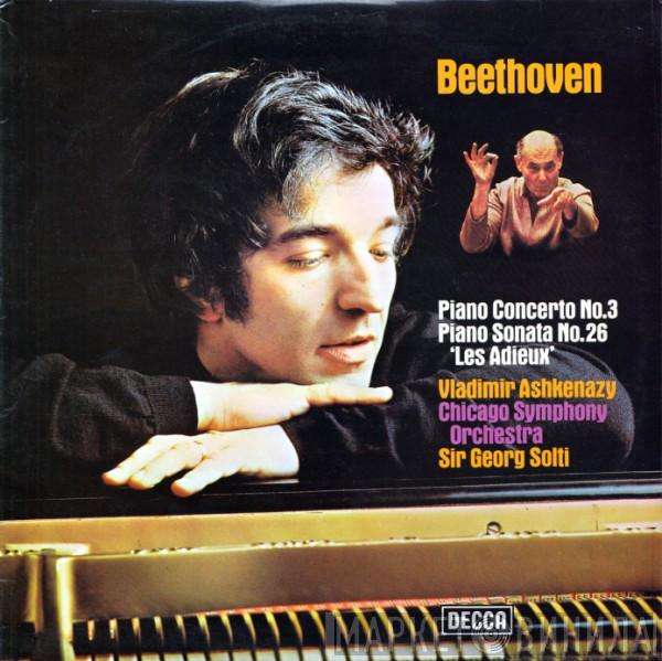 Ludwig van Beethoven, Vladimir Ashkenazy, The Chicago Symphony Orchestra, Georg Solti - Piano Concerto No. 3 / Piano Sonata No. 26 ('Les Adieux')