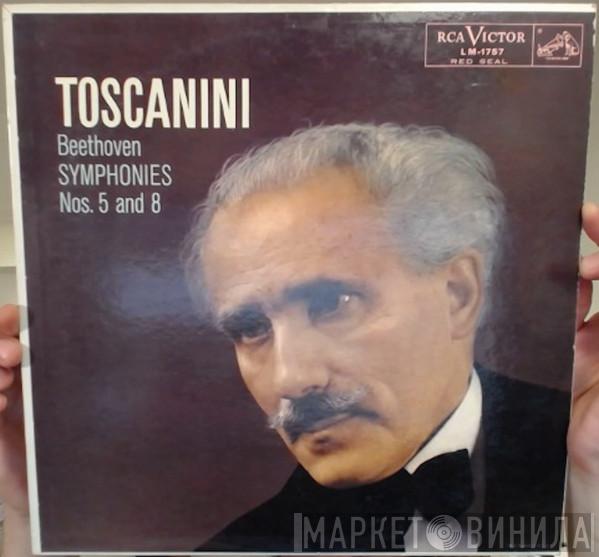 - Ludwig van Beethoven And The Arturo Toscanini  NBC Symphony Orchestra  - Symphonies Nos. 5 & 8