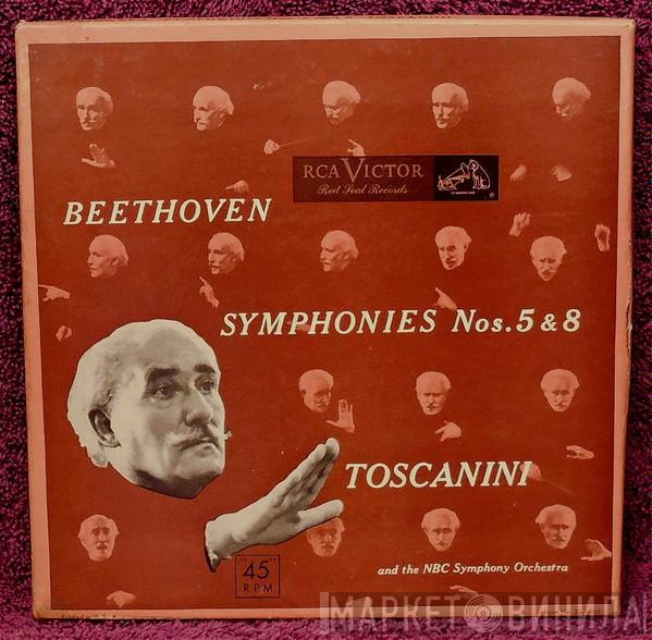 - Ludwig van Beethoven And The Arturo Toscanini  NBC Symphony Orchestra  - Symphonies  Nos. 5 & 8
