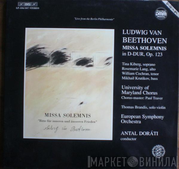 – Ludwig van Beethoven , Antal Dorati , Tina Kiberg , Rosemarie Lang , William Cochran , Михаил Крутиков , University Of Maryland Chorus , Paul Traver , Thomas Brandis  European Symphony Orchestra  - Missa Solemnis In D-Dur, Op. 123 (Live From The Berliner Philharmonie)