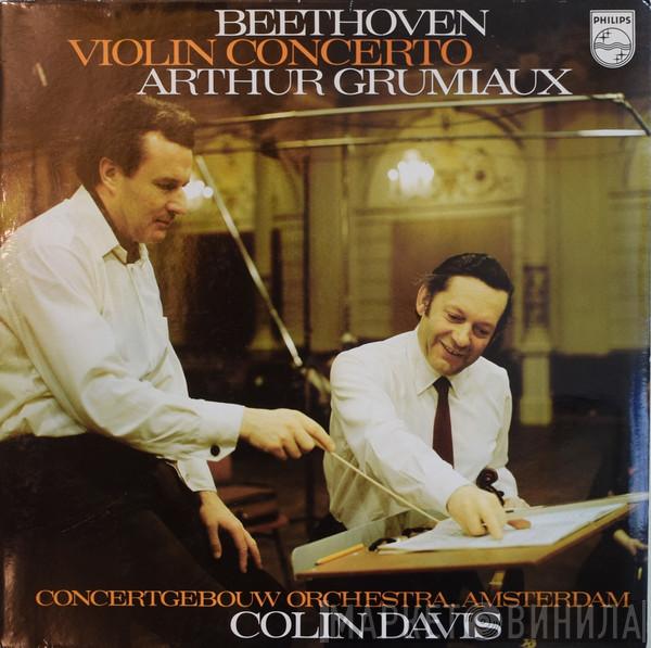Ludwig van Beethoven, Arthur Grumiaux, Concertgebouworkest, Sir Colin Davis - Violin Concerto