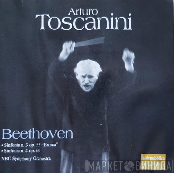 , Ludwig van Beethoven , Arturo Toscanini  NBC Symphony Orchestra  - Sinfonia N.3 Op. 55 "Eroica", Sinfonia N.4 Op.60