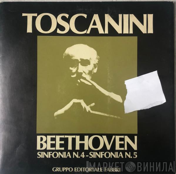 , Ludwig van Beethoven , Arturo Toscanini  NBC Symphony Orchestra  - Sinfonia N°4  - Sinfonia N°5