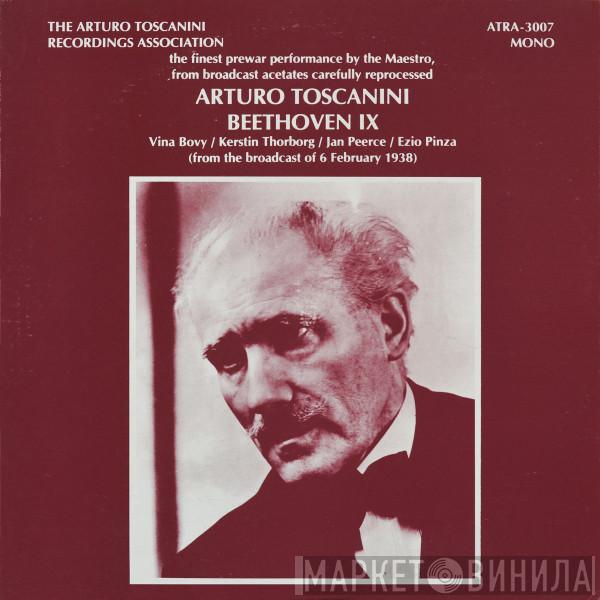 , Ludwig van Beethoven , Arturo Toscanini , Vina Bovy , Kerstin Thorborg , Jan Peerce  Ezio Pinza  - Beethoven IX The Finest Prewar Performance By The Maestro, From The Broadcast Acetates Carefully Reprocessed (From The Broadcast Of 6 February 1938)