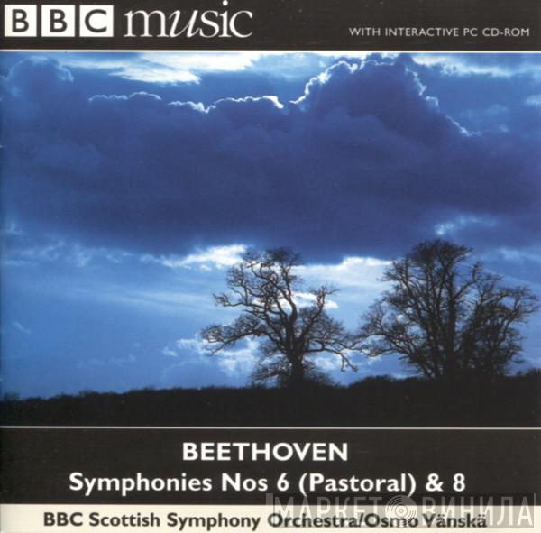 Ludwig van Beethoven, BBC Scottish Symphony Orchestra, Osmo Vänskä - Symphonies Nos 6 (Pastoral) & 8