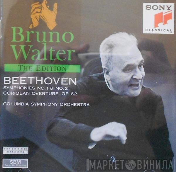 , Ludwig van Beethoven , Bruno Walter  Columbia Symphony Orchestra  - Symphonies No. 1 & No. 2 • Coriolan Overture, Op.62