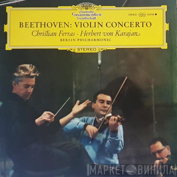 Ludwig van Beethoven, Christian Ferras, Herbert von Karajan, Berliner Philharmoniker - Violin Concerto