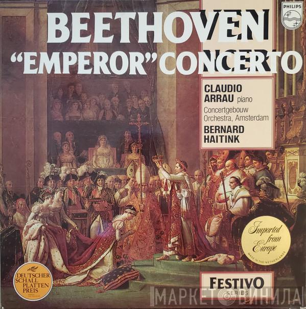 , Ludwig van Beethoven , Claudio Arrau , Concertgebouworkest  Bernard Haitink  - "Emperor" Concerto