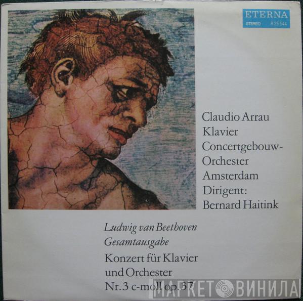 , Ludwig van Beethoven , Claudio Arrau , Concertgebouworkest  Bernard Haitink  - Konzert Für Klavier Und Orchester Nr. 3 C-Moll Op. 37