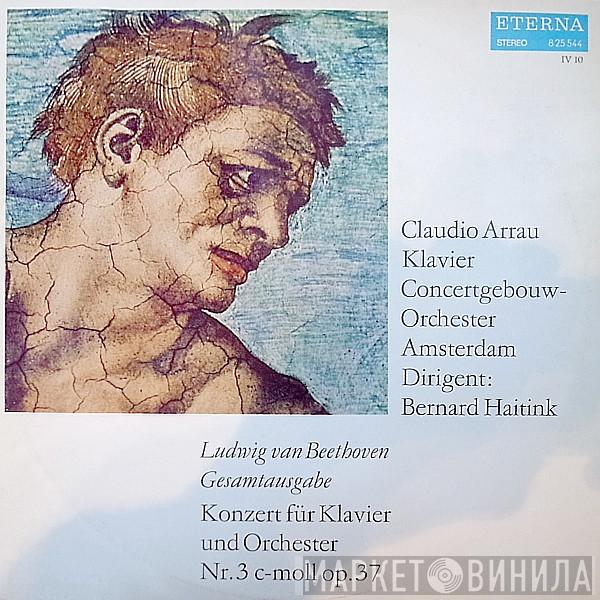 , Ludwig van Beethoven , Claudio Arrau , Concertgebouworkest  Bernard Haitink  - Konzert Für Klavier Und Orchester Nr. 3 C-Moll Op. 37