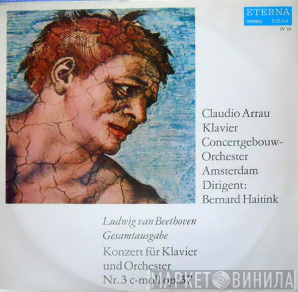 , Ludwig van Beethoven , Claudio Arrau , Concertgebouworkest  Bernard Haitink  - Konzert Für Klavier Und Orchester Nr. 3 C-moll Op. 37