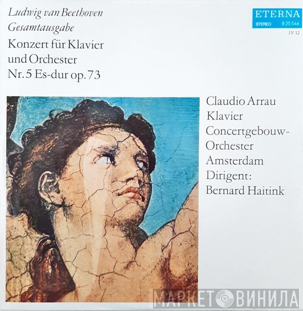 , Ludwig van Beethoven , Claudio Arrau , Concertgebouworkest  Bernard Haitink  - Konzert Für Klavier Und Orchester Nr. 5 Es-dur Op. 73
