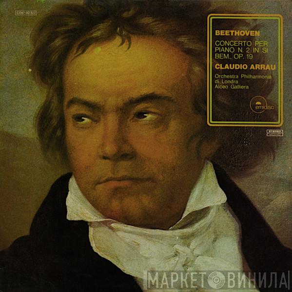 , Ludwig van Beethoven , Claudio Arrau , Philharmonia Orchestra  Alceo Galliera  - Concerto Per Piano N.2 In Si Bem., Op. 19
