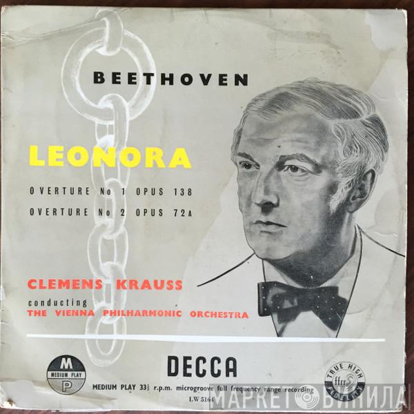 Ludwig van Beethoven, Clemens Krauss, Wiener Philharmoniker - Leonora Overtures 1 & 2