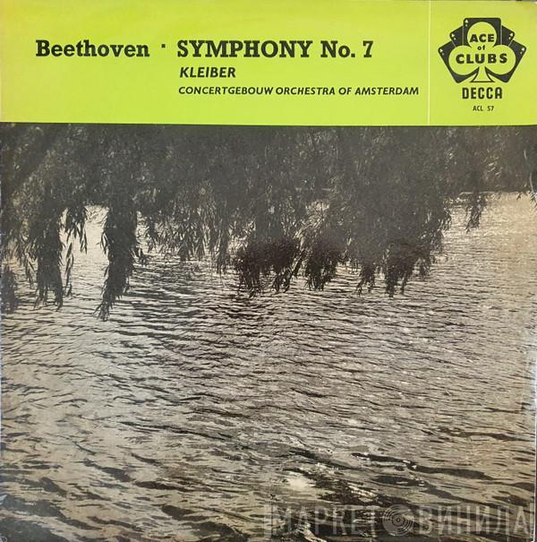 , Ludwig van Beethoven , Concertgebouworkest  Erich Kleiber  - Symphony No. 7 In A Major, Op. 92