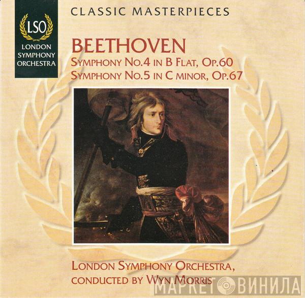 - Ludwig van Beethoven Conducted By The London Symphony Orchestra  Wyn Morris  - Symphony No.4 In B Flat, Op.60. Symphony No.5 In C Minor, Op.67