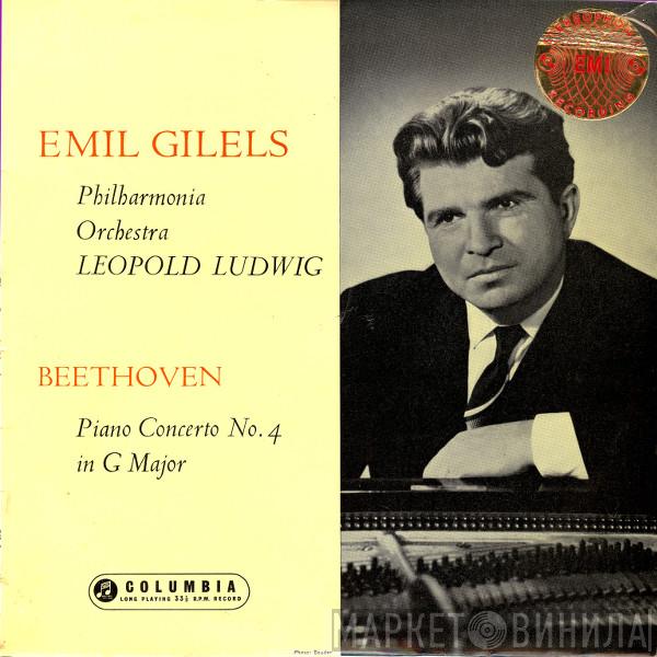 , Ludwig van Beethoven , Emil Gilels , Philharmonia Orchestra  Leopold Ludwig  - Piano Concerto No. 4 In G Major