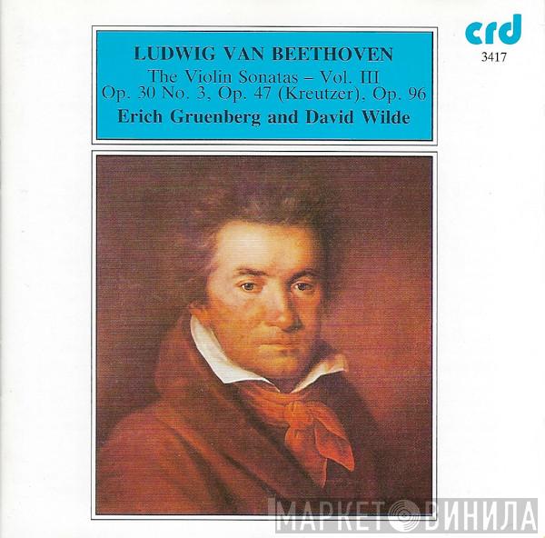 - Ludwig van Beethoven , Erich Gruenberg  David Wilde  - The Violin Sonatas - Vol. III: Op. 30 No. 3, Op. 47 (Kreutzer), Op. 96