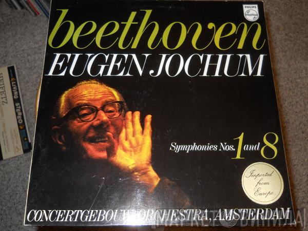 , Ludwig van Beethoven , Eugen Jochum  Concertgebouworkest  - Symphonies Nos. 1 And 8