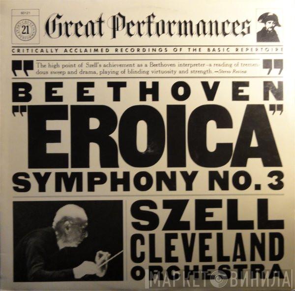 - Ludwig van Beethoven , George Szell  The Cleveland Orchestra  - Eroica Symphony No. 3