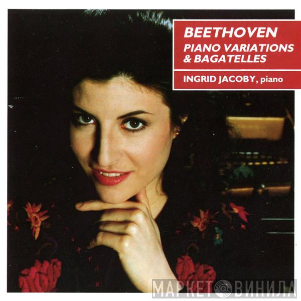 Ludwig van Beethoven, Ingrid Jacoby - Piano Variations & Bagatelles