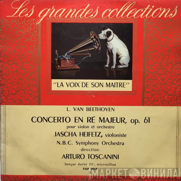 , Ludwig van Beethoven , Jascha Heifetz , Arturo Toscanini  NBC Symphony Orchestra  - Concerto En Ré Majeur, Op. 61 Pour Violon Et Orchestre