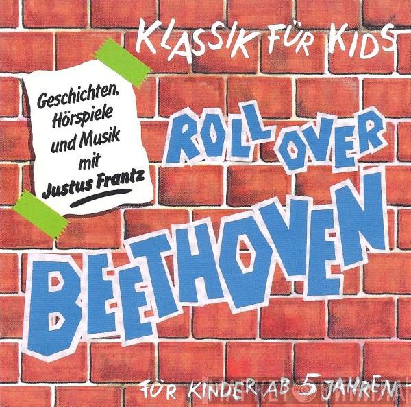 , Ludwig van Beethoven  Justus Frantz  - Roll Over Beethoven