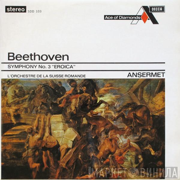 Ludwig van Beethoven, L'Orchestre De La Suisse Romande, Ernest Ansermet - Symphony No. 3 "Eroica"