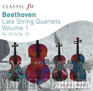  Ludwig van Beethoven  - Late String Quartets Volume 1