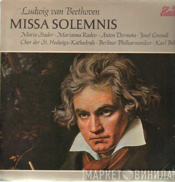 Ludwig van Beethoven, Maria Stader, Marianna Radev, Anton Dermota, Josef Greindl, Chor Der St. Hedwigs-Kathedrale Berlin, Berliner Philharmoniker, Karl Böhm - Missa Solemnis