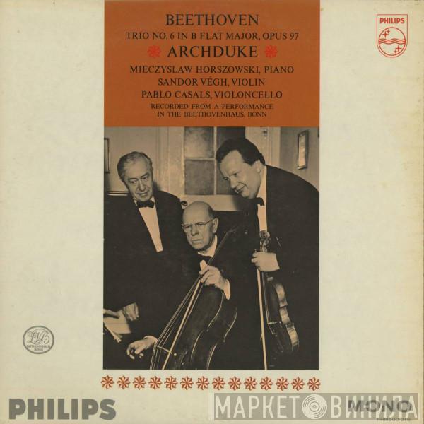 , Ludwig van Beethoven , Mieczyslaw Horszowski , Sándor Végh  Pablo Casals  - Trio No. 6 In B Flat Major Opus 97 "Archduke"