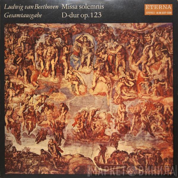 Ludwig van Beethoven - Missa Solemnis D-dur Op. 123