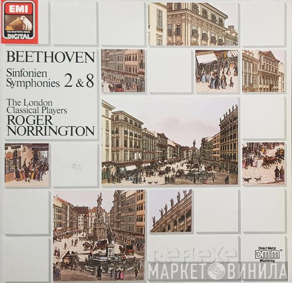 Ludwig van Beethoven, Roger Norrington, London Classical Players - Beethoven - Symphonies 2 & 8