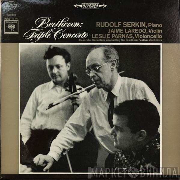, Ludwig van Beethoven , Rudolf Serkin , Jaime Laredo , Leslie Parnas Conducting The Alexander Schneider  Marlboro Festival Orchestra  - Triple Concerto