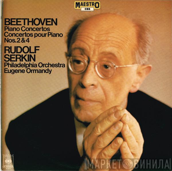 , Ludwig van Beethoven , Rudolf Serkin , The Philadelphia Orchestra  Eugene Ormandy  - Piano Concertos Nos. 2 & 4