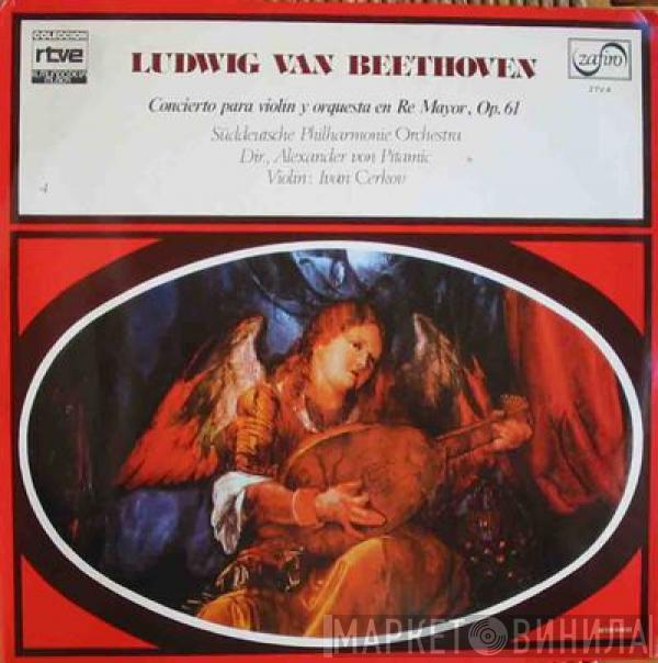 Ludwig van Beethoven, Süddeutsche Philharmonie, Alexander von Pitamic - Concierto Para Violin Y Orquesta En Re Mayor, Op. 61