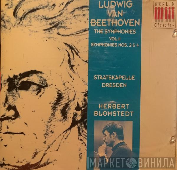 , Ludwig van Beethoven , Staatskapelle Dresden  Herbert Blomstedt  - The Symphonies Vol. II - Symphonies Nos. 2 & 4