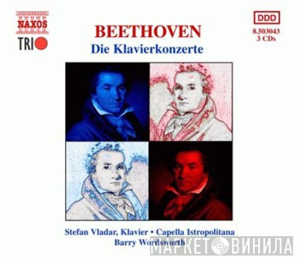 Ludwig van Beethoven, Stefan Vladar, Capella Istropolitana, Barry Wordsworth - Die Klavierkonzerte